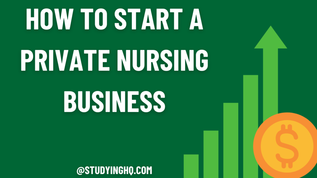 How to start a private nursing business