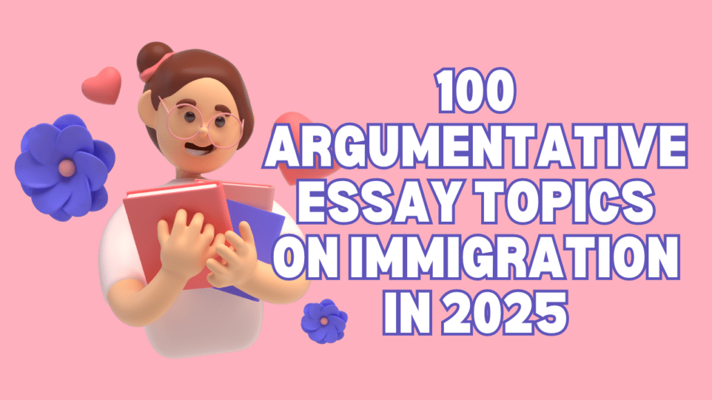 Argumentative essay topics on immigration