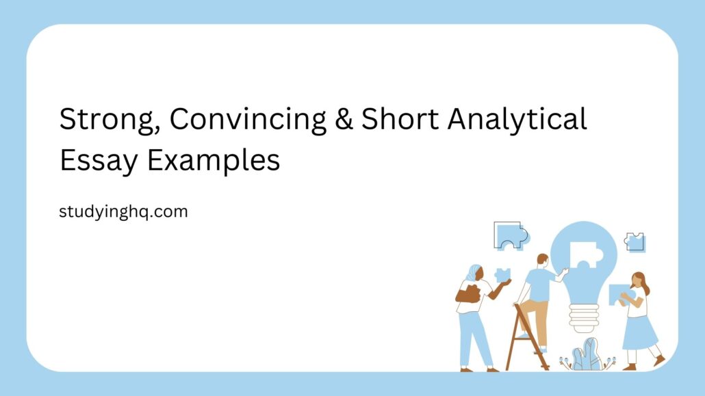 Strong, Convincing and Short Analytical Essay Examples 1 Strong, Convincing & Short Analytical Essay Examples