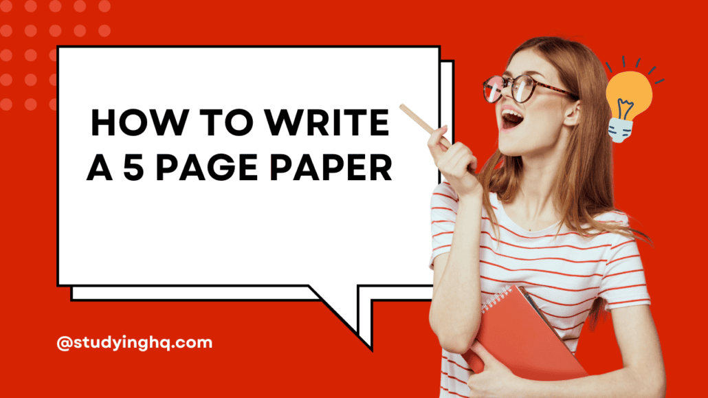 How to Write a 5 Page Paper: A Comprehensive Guide 1 How to Write a 5 Page Paper
