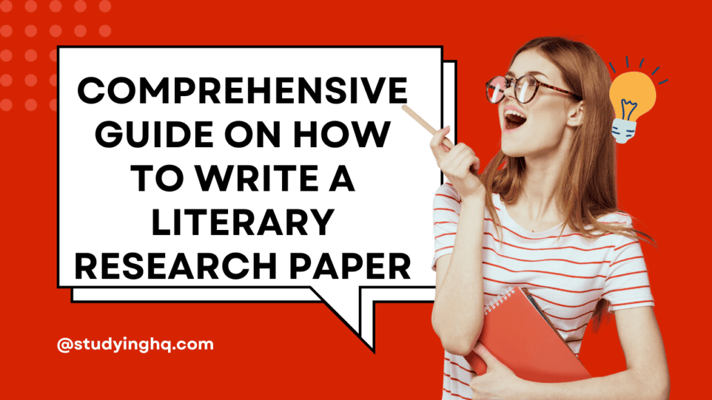 Comprehensive Guide on How to Write a Literary Research Paper 1 Literary Research Paper